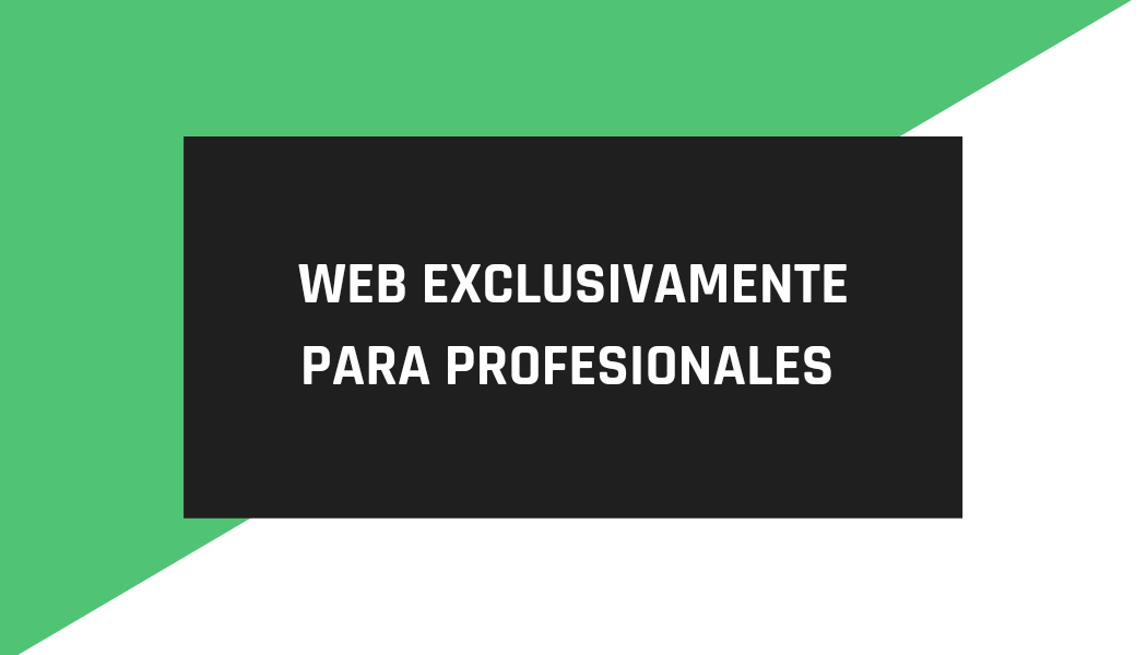WEB EXCLUSIVAMENTE PARA PROFESIONALES