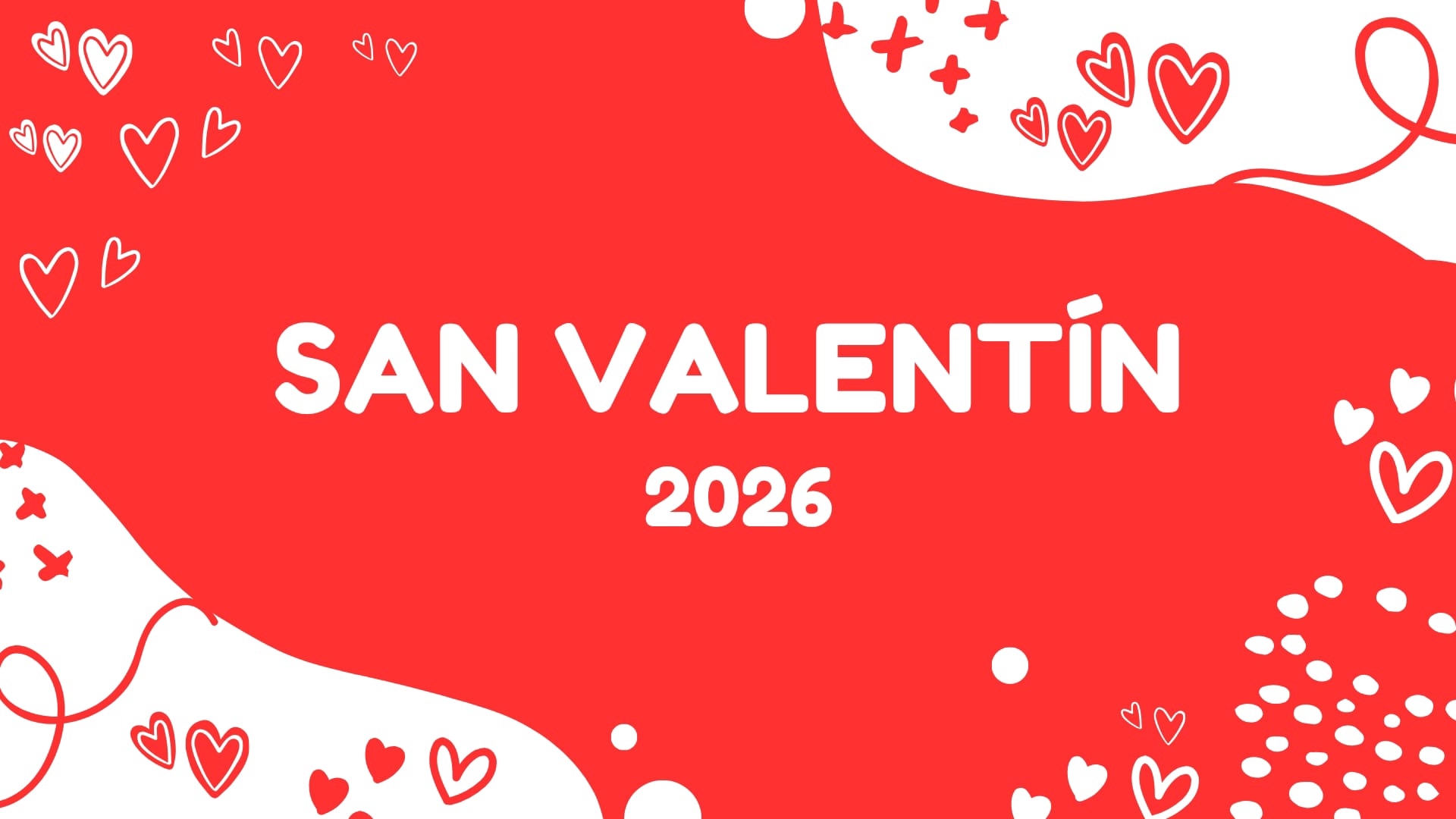 CAMPAÑA SAN VALENTIN 2026